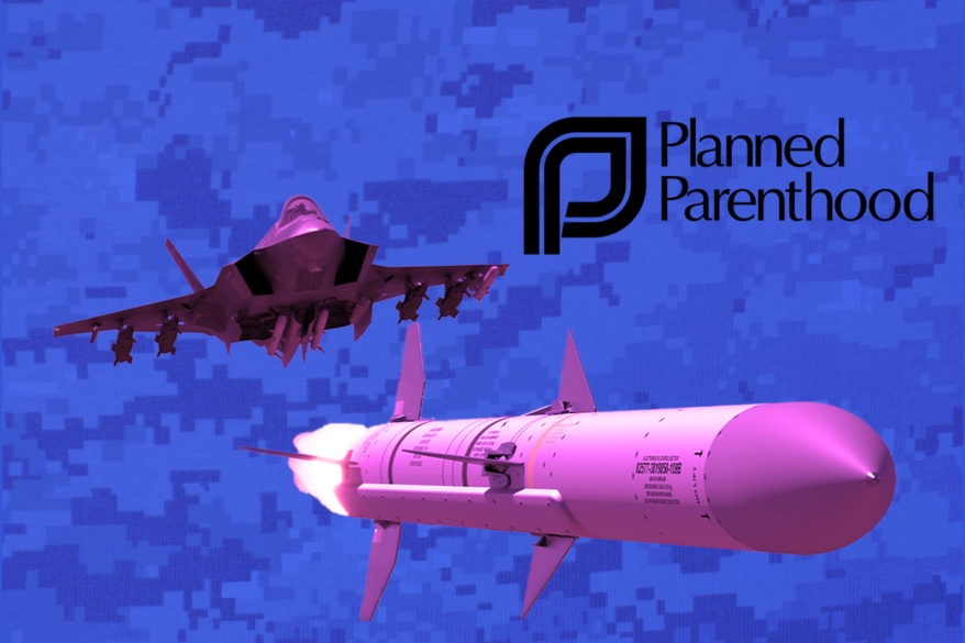 Planned Parenthood Paid Millions to Raytheon