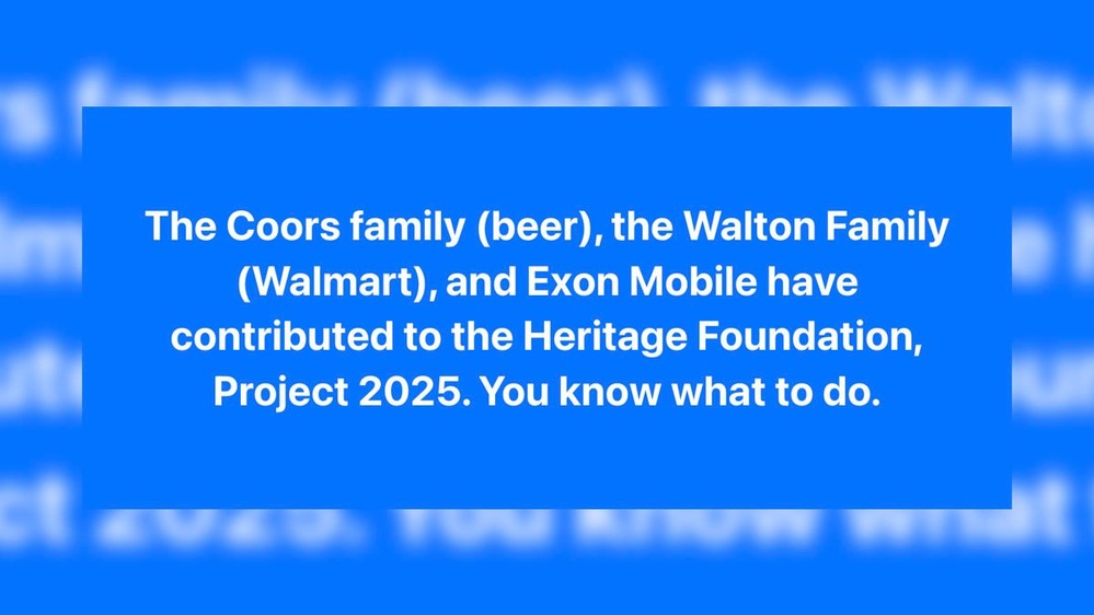 Coors, Walmart and ExxonMobil Contributed Money to Project 2025's Heritage Foundation?