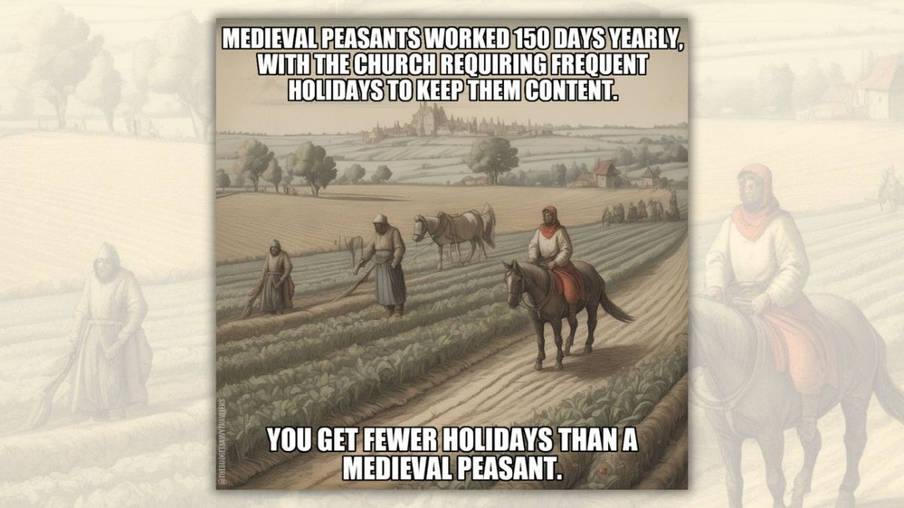 Medieval Peasants Only Worked 150 Days Due to 'Frequent, Mandatory' Holidays?