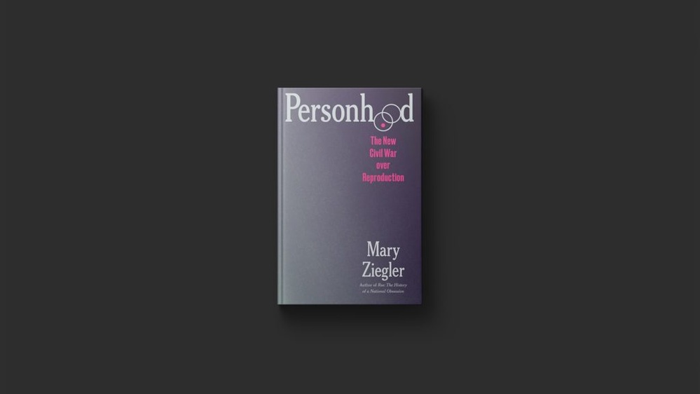 New book ‘Personhood' examines escalating battle over reproductive rights